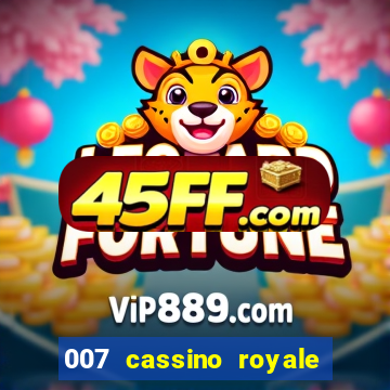 007 cassino royale filme completo em portugues